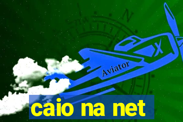 caio na net